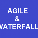 Agile & Waterfall